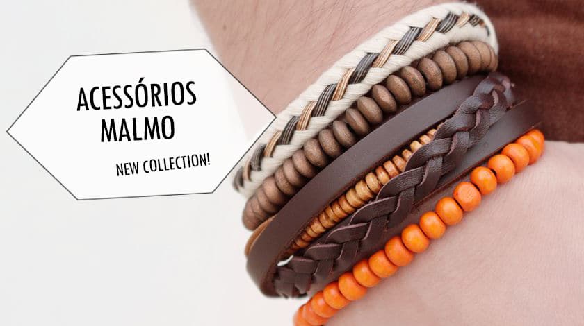 Nova coleção pulseiras Malmo Homens que se cuidam 0